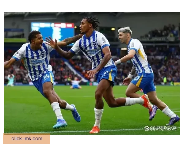 布莱顿主场惊天逆转曼城上演绝境反击战